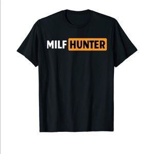 Milf Hunter Shirt